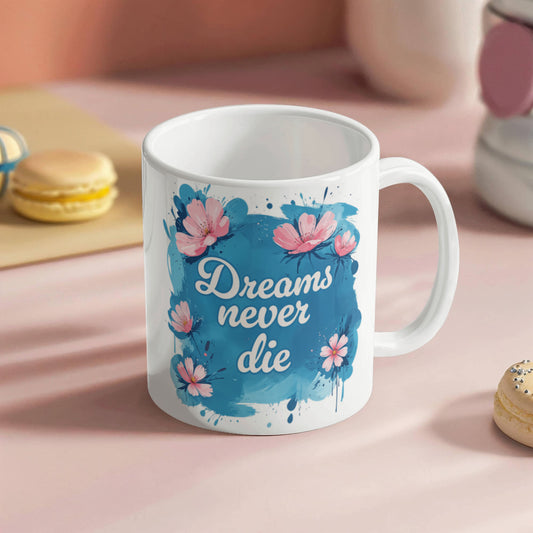 Drömmar dör aldrig – Vit keramisk mugg, 325 ml